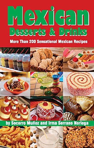 Imagen de archivo de Mexican Desserts: The Sweet Side of Mexican Cooking a la venta por Bob's Book Journey