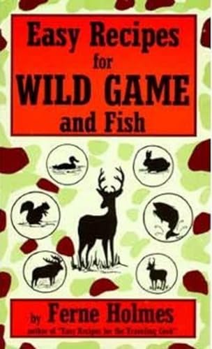 Imagen de archivo de Easy Recipes for Wild Game F a la venta por SecondSale