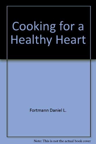 Stock image for Cooking for a healthy heart for sale by Wonder Book