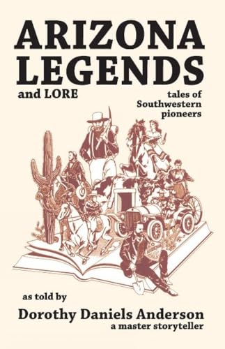 Stock image for Arizona Legends and Lore: Tales of Southwestern Pioneers for sale by HPB-Diamond