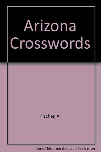 Arizona Crosswords (9780914846697) by Al Fischer