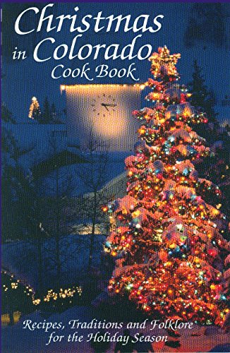 Stock image for Christmas in Colorado Cookbook for sale by Goodwill of Colorado
