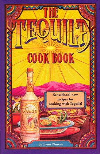 Stock image for The Tequila Cookbook for sale by Gulf Coast Books