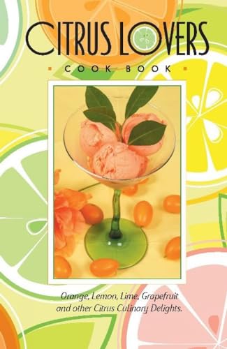 Stock image for Citrus Lovers Cookbook for sale by Wonder Book