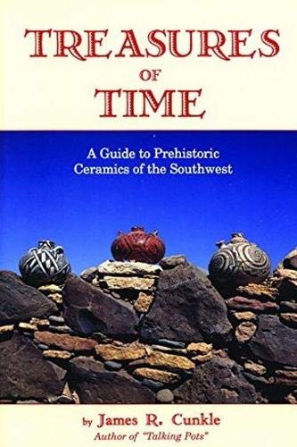 Imagen de archivo de Treasures of Time: A Fully Illustrated Guide to Prehistoric Ceramics of the Southwest a la venta por -OnTimeBooks-