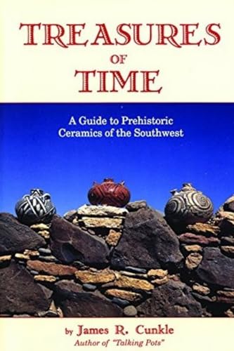 Stock image for Treasures of Time: A Fully Illustrated Guide to Prehistoric Ceramics of the Southwest for sale by SecondSale