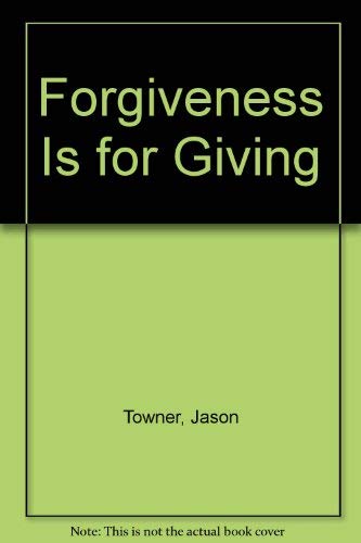 Stock image for Forgiveness Is for Giving for sale by a2zbooks