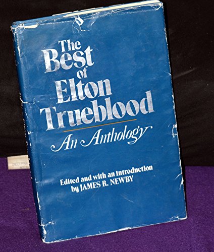 The Best of Elton Trueblood: An Anthology (9780914850861) by Trueblood, Elton