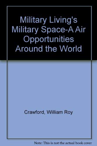 Imagen de archivo de Military Living's Military Space-A Air Opportunities Around the World a la venta por RiLaoghaire