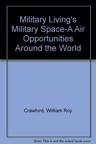 Stock image for Military Living's Military Space-A Air Opportunities Around the World for sale by RiLaoghaire