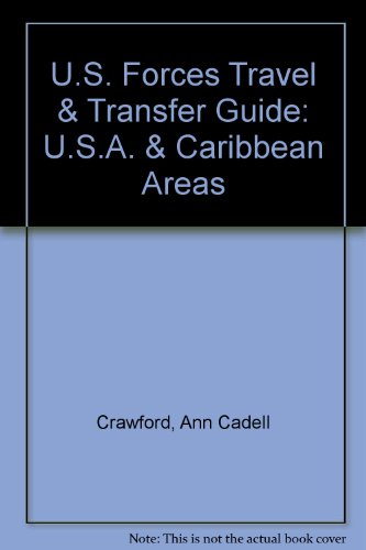 Imagen de archivo de U.S. Forces Travel & Transfer Guide: U.S.A. & Caribbean Areas a la venta por R Bookmark