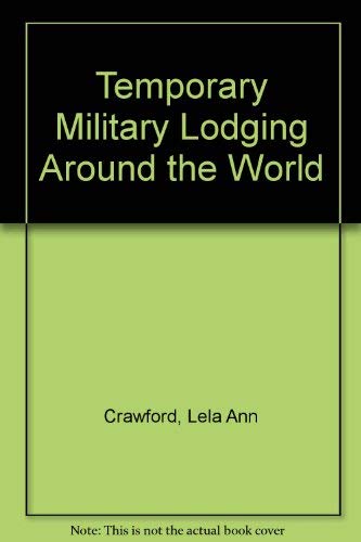 Temporary Military Lodging Around the World (9780914862321) by Ann Caddell Crawford
