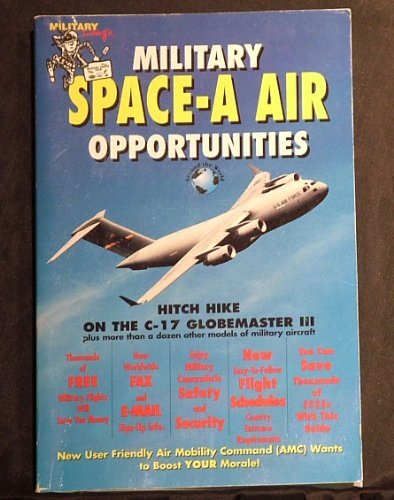 Stock image for Military Space-A Air Opportunities: Around the World for sale by GF Books, Inc.