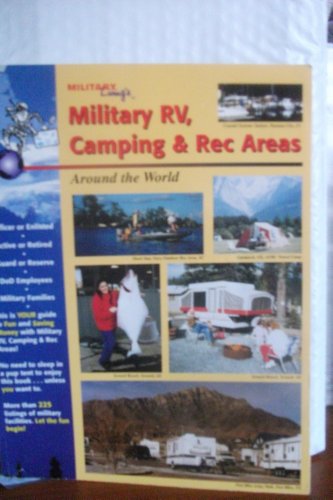 Military Living's Military Rv, Camping & Rec Areas: Around the World (9780914862659) by William Roy Crawford; Ann Caddell Crawford