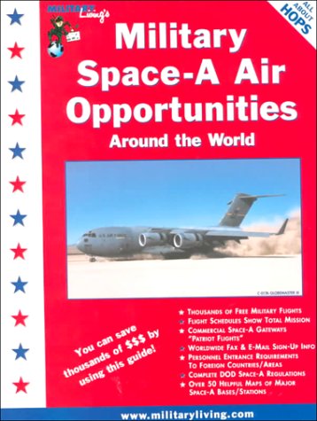 Stock image for Military Space-A Air Opportunities Around the World for sale by Wonder Book