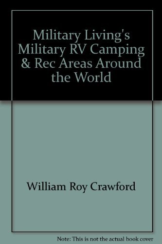 Imagen de archivo de Military Living's Military RV, Camping & Rec Areas Around the World a la venta por SecondSale