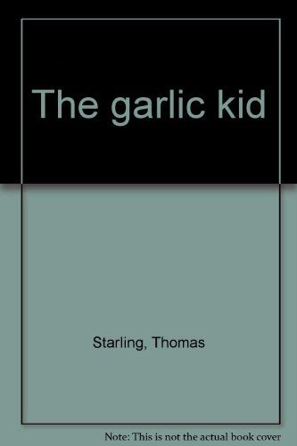 Imagen de archivo de The garlic kid a la venta por Eatons Books and Crafts