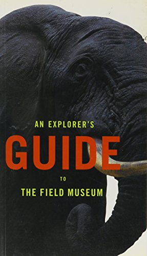 Stock image for An Explorer's Guide to the Field Museum for sale by ThriftBooks-Atlanta