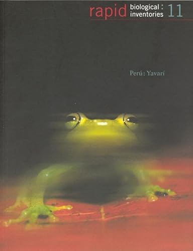 Stock image for Peru: Yavari: Rapid Biological Inventories: 11 (Volume 11) (Rapid Biological and Social Inventories) for sale by Hippo Books