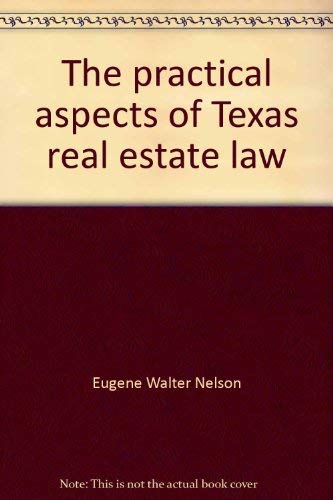 Beispielbild fr The practical aspects of Texas real estate law zum Verkauf von HPB-Red