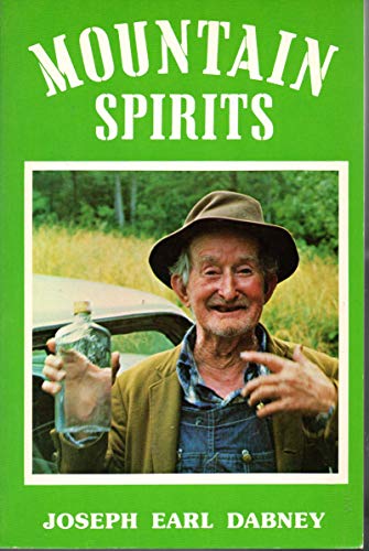 9780914875024: Mountain Spirits: A Chronicle of Corn Whiskey from King James' Ulster Plantation to America's Appalachians and the Moonshine Life