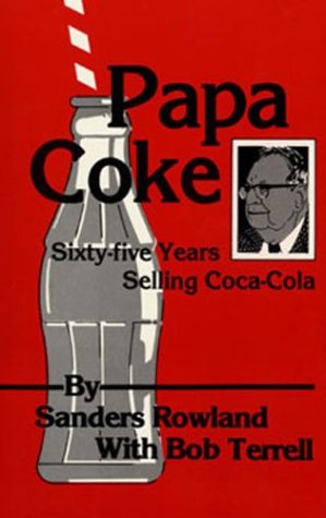 Stock image for Papa Coke : 65 Years Selling Coca-Cola for sale by Better World Books