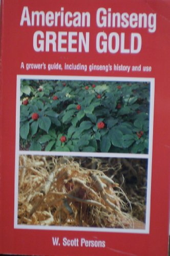Stock image for American ginseng: Green gold for sale by 20th Century Lost & Found