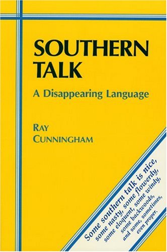 Beispielbild fr Southern Talk: A Disappearing Language zum Verkauf von Decluttr