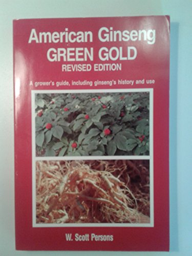 Beispielbild fr American Ginseng: Green Gold zum Verkauf von BooksRun