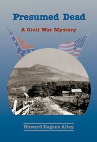 Stock image for Presumed Dead: A Civil War Mystery for sale by SecondSale