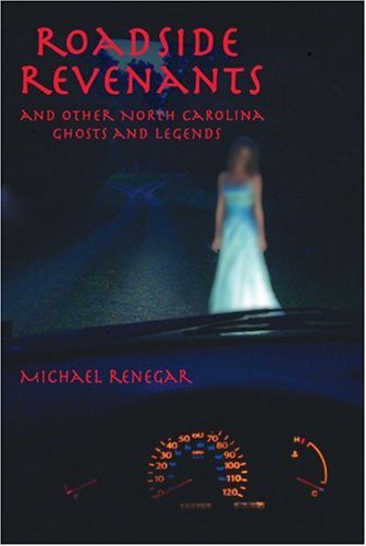Imagen de archivo de Roadside Revenants and Other North Carolina Ghosts And Legends a la venta por BooksRun