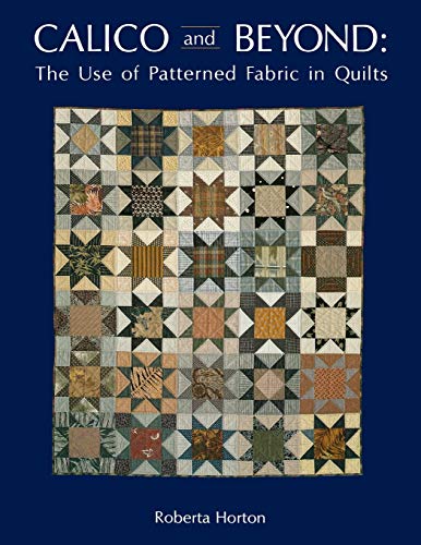 Stock image for Calico and Beyond: The Use of Patterned Fabric in Quilts for sale by Booked Experiences Bookstore