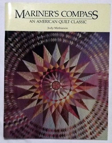 Imagen de archivo de Mariners Compass: An American Quilt Classic a la venta por Goodwill Southern California