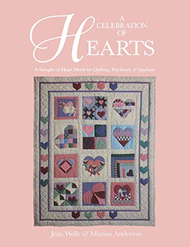 9780914881223: A Celebration of Hearts: A Sampler of Heart Motifs for Quilting, Patchwork and Applique