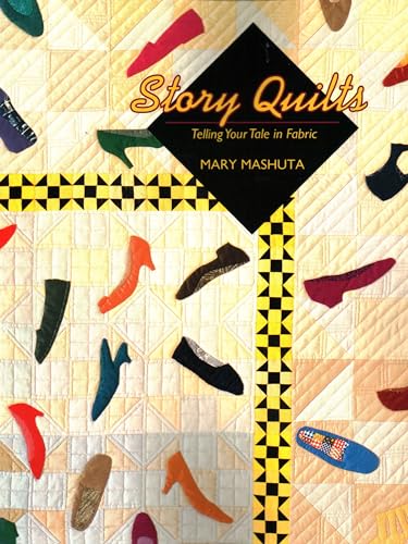 Stock image for Story Quilts: Telling Your Tale in Fabric for sale by Wonder Book