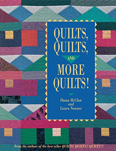 Stock image for Quilts, Quilts and More Quilts! for sale by Better World Books: West