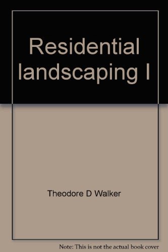 Imagen de archivo de RESIDENTIAL LANDSCAPING I: PLANNING, DESIGN, CONSTRUCTION a la venta por Hoffman Books,  ABAA, IOBA