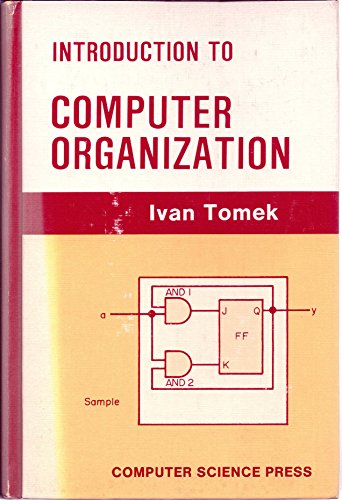 Beispielbild fr Introduction to Computer Organization (DIGITAL SYSTEM DESIGN SERIES) zum Verkauf von ThriftBooks-Dallas