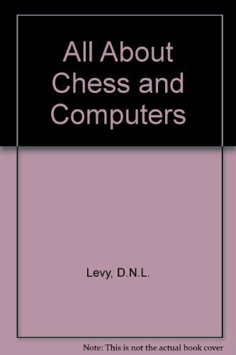 Imagen de archivo de All About Chess and Computers (Computer chess series) a la venta por Biblio Pursuit