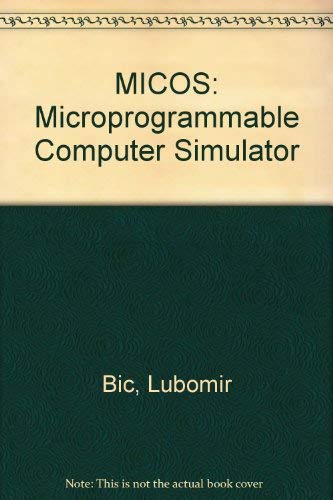 Stock image for MICOS: A microprogrammable computer simulator for sale by HPB-Red