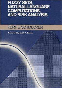 Imagen de archivo de Fuzzy Sets, Natural Language Computations, and Risk Analysis a la venta por Wonder Book