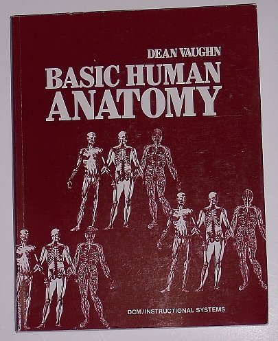 Beispielbild fr Basic Human Anatomy (Dean Vaughn Total Retention System Series for Healthcare) zum Verkauf von HPB-Red