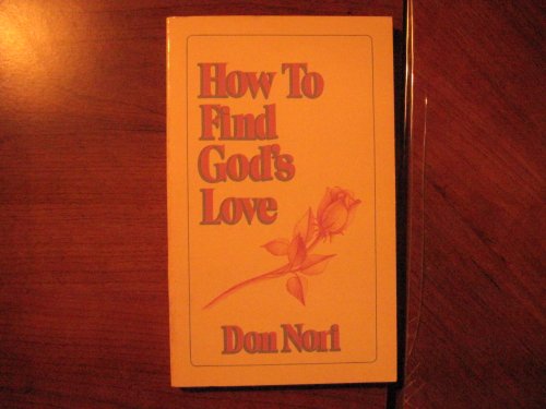 Imagen de archivo de How to Find God's Love a la venta por Lighthouse Books and Gifts