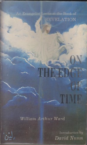 Beispielbild fr On the Edge of Time: An Evangelist Looks at the Book of Revelation zum Verkauf von ThriftBooks-Dallas