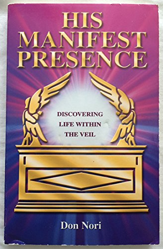 Stock image for His Manifest Presence: Moving from David's Tabernacle to Solomon's Temple for sale by SecondSale