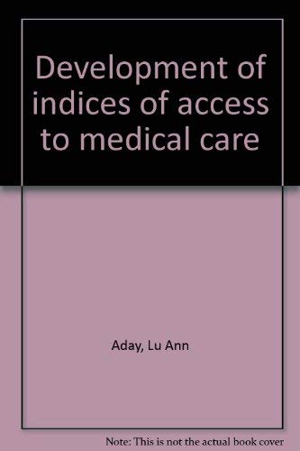 Stock image for Development of Indices of Access to Medical Care for sale by UHR Books