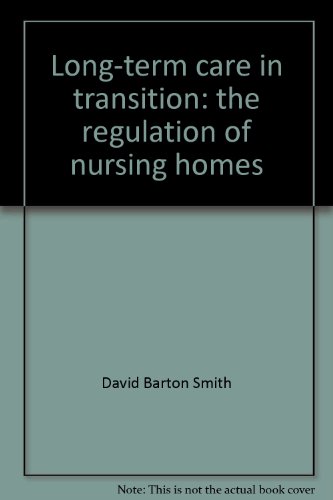 Beispielbild fr Long-term care in transition: The regulation of nursing homes zum Verkauf von Project HOME Books