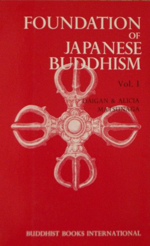 Beispielbild fr Foundation of Japanese Buddhism, Vol. 1: The Aristocratic Age zum Verkauf von HPB-Red