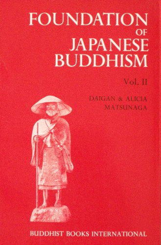 Imagen de archivo de Foundation of Japanese Buddhism, Vol. 2: The Mass Movement (Kamakura Muromachi Periods) a la venta por KuleliBooks