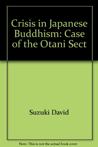 Beispielbild fr Crisis in Japanese Buddhism: Case of the Otani Sect zum Verkauf von dsmbooks